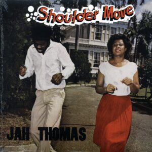 Jah Thomas - Shoulder Move (Radiation)