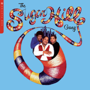 The Sugar hill gang - Now Playing