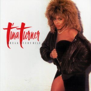 Tina Turner - Break Every Rule (Parlophone) (Remastered)
